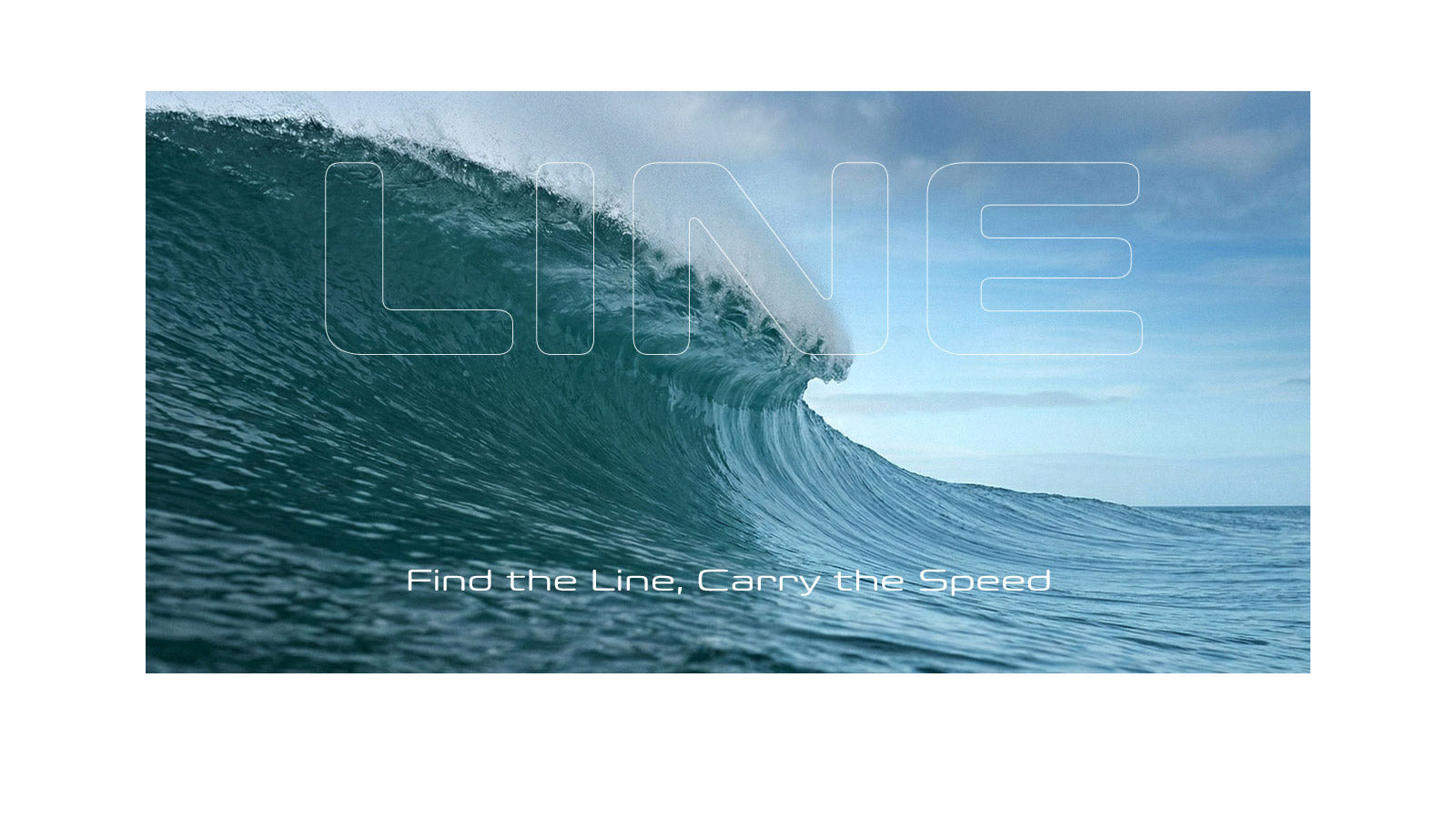 A large hollow wave pitching over open ocean with the word "LINE" overlaid in large outline lettering and the text "Find the Line, Carry the Speed" below