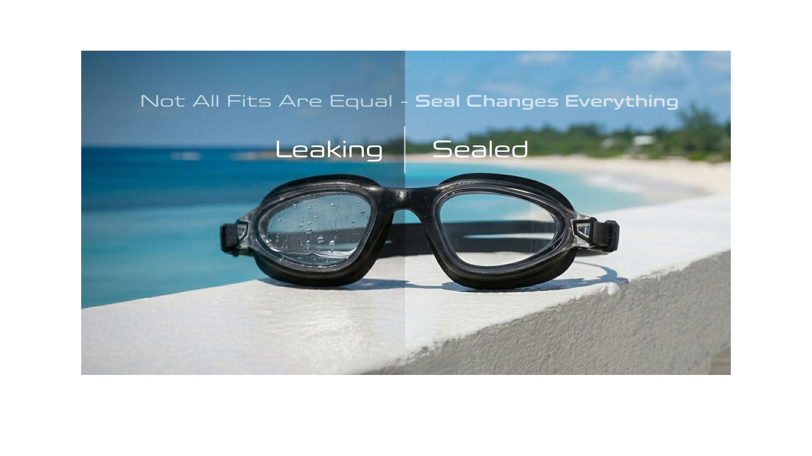  Side-by-side comparison of swim goggles on a pool edge showing a leaking lens with water inside on the left and a correctly sealed dry lens on the right, with a tropical beach in the background